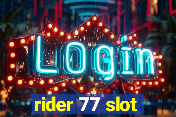 rider 77 slot