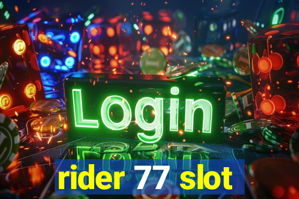 rider 77 slot