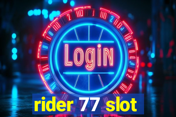 rider 77 slot