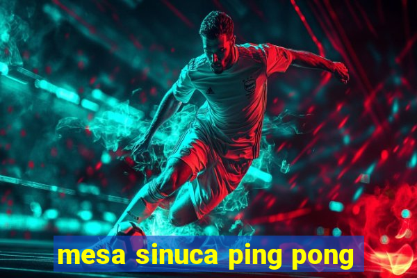 mesa sinuca ping pong