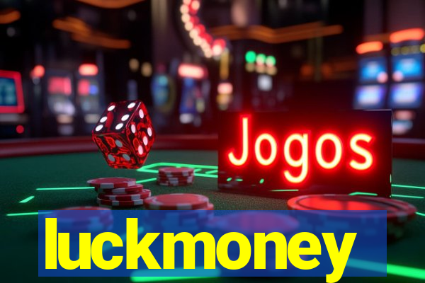 luckmoney