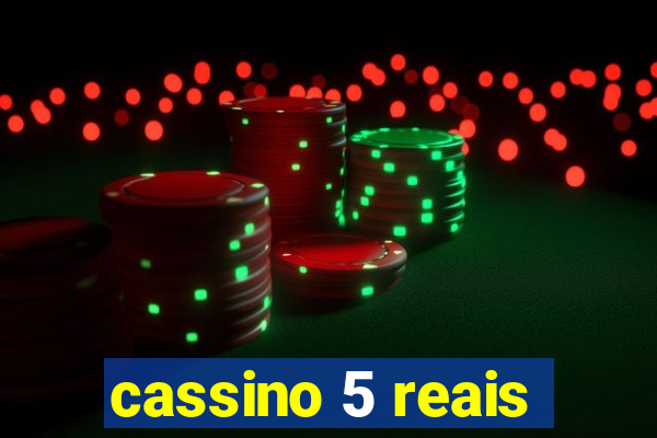 cassino 5 reais