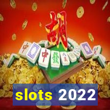 slots 2022