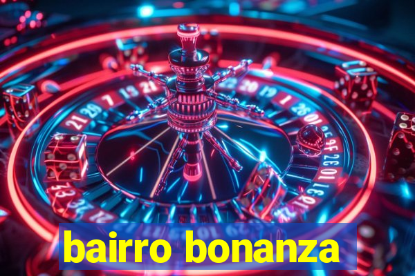 bairro bonanza