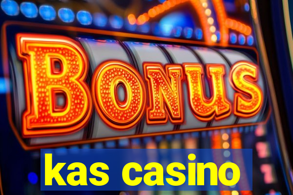 kas casino