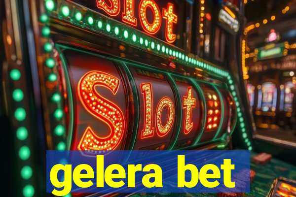 gelera bet