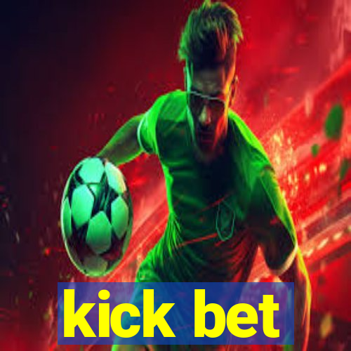 kick bet