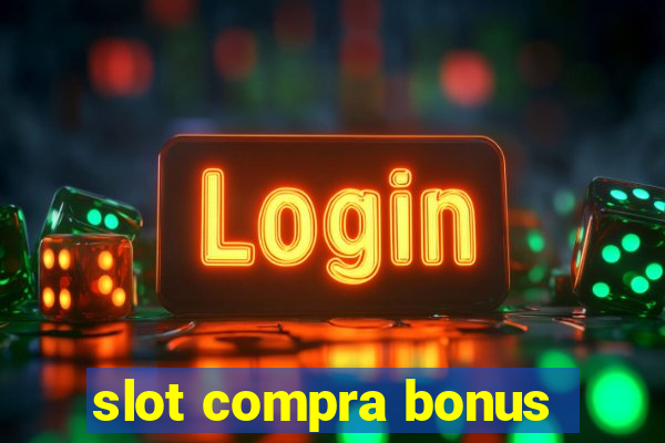 slot compra bonus