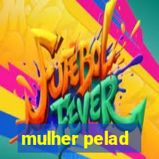 mulher pelad