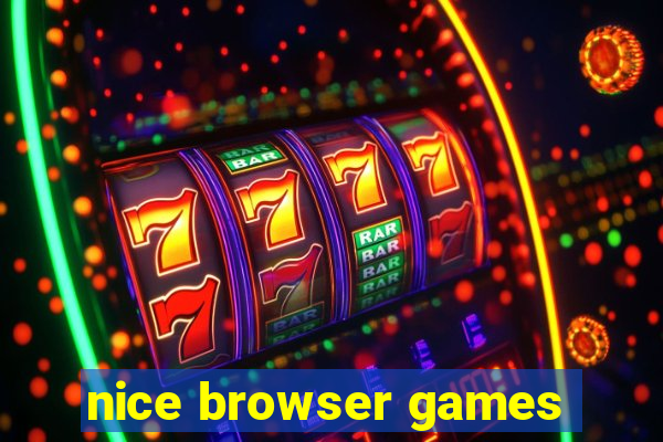 nice browser games