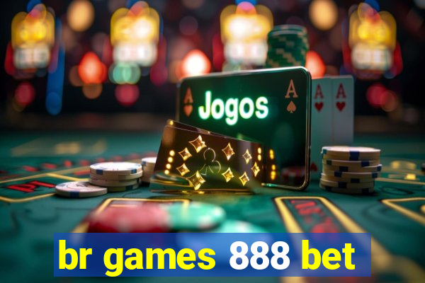 br games 888 bet