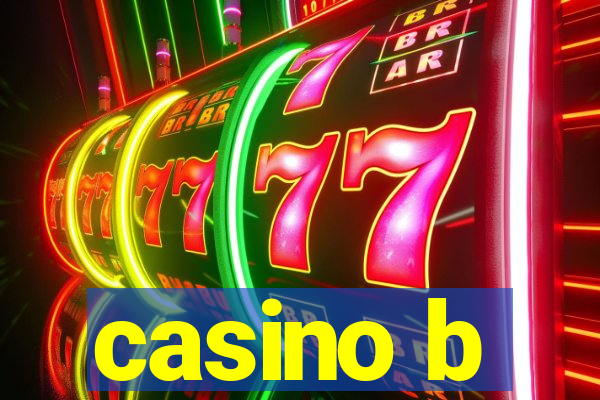 casino b