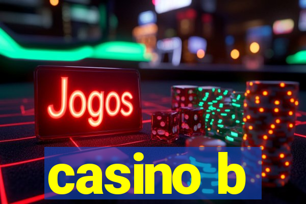 casino b