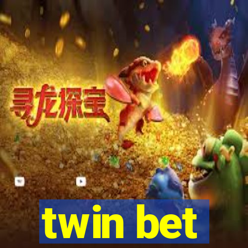 twin bet