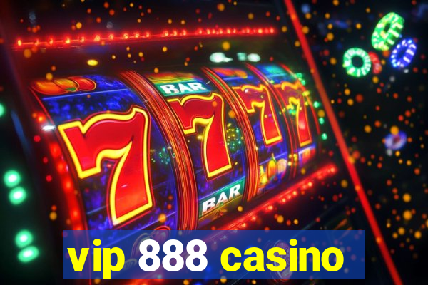 vip 888 casino