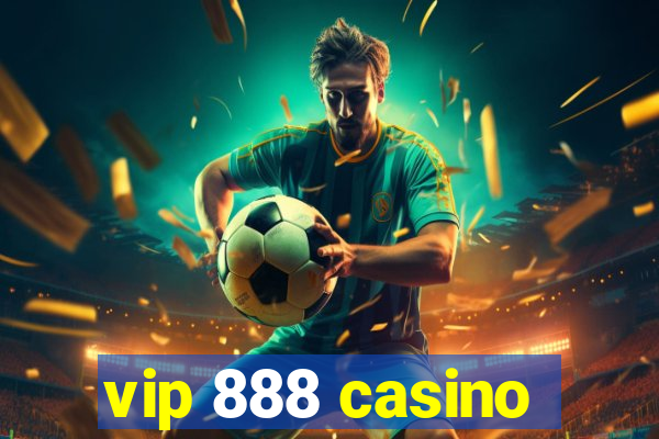 vip 888 casino