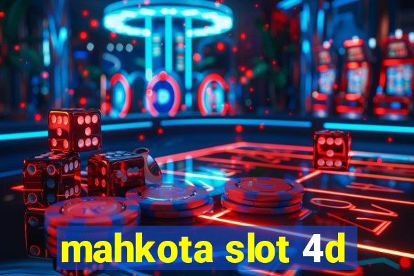 mahkota slot 4d