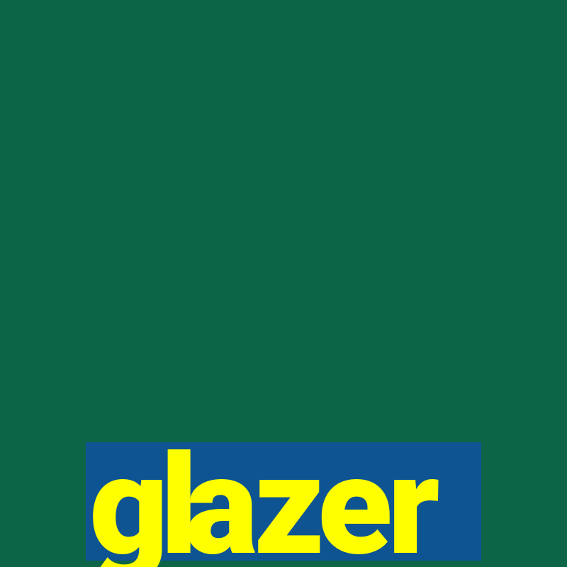 glazer