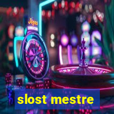 slost mestre