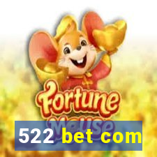 522 bet com