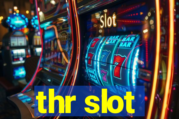 thr slot