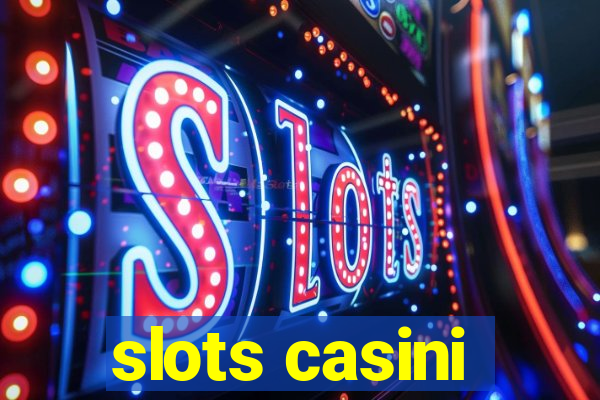 slots casini