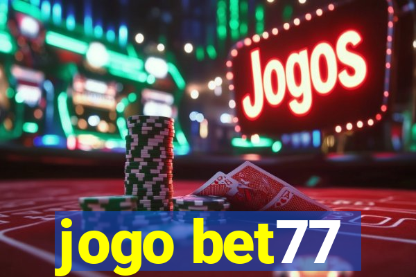 jogo bet77