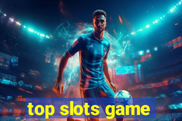 top slots game