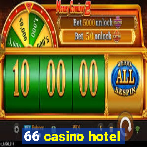 66 casino hotel