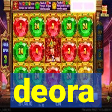 deora