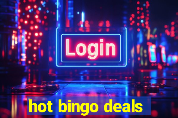 hot bingo deals