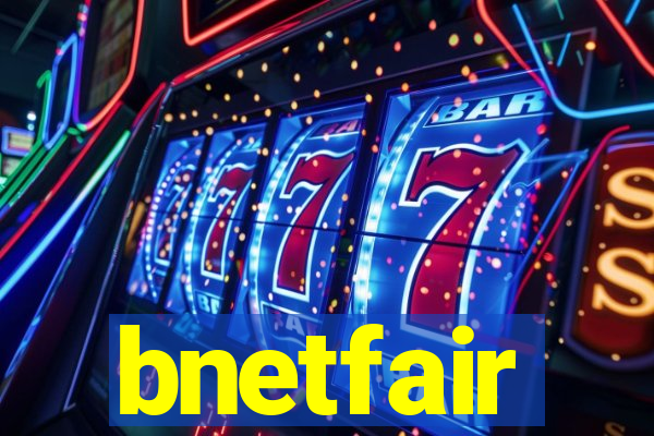 bnetfair