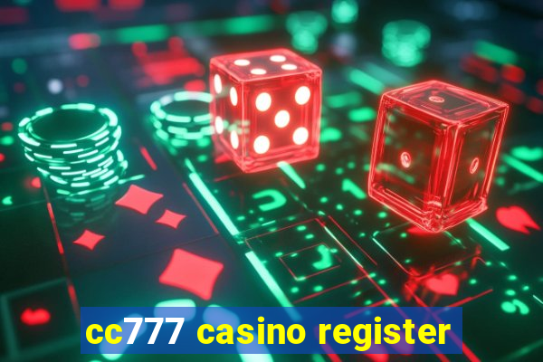 cc777 casino register