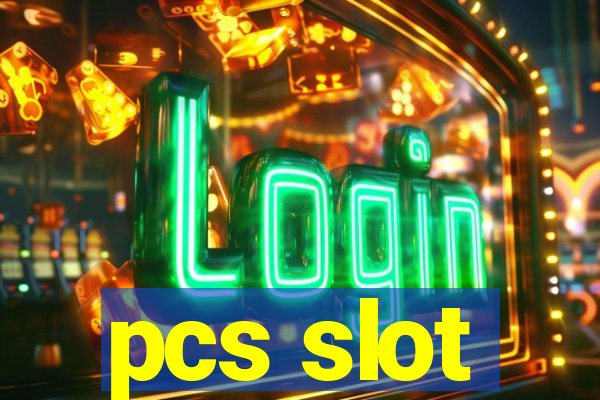 pcs slot