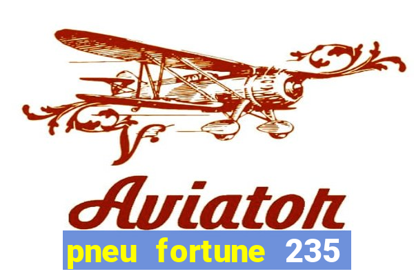 pneu fortune 235 55 r18