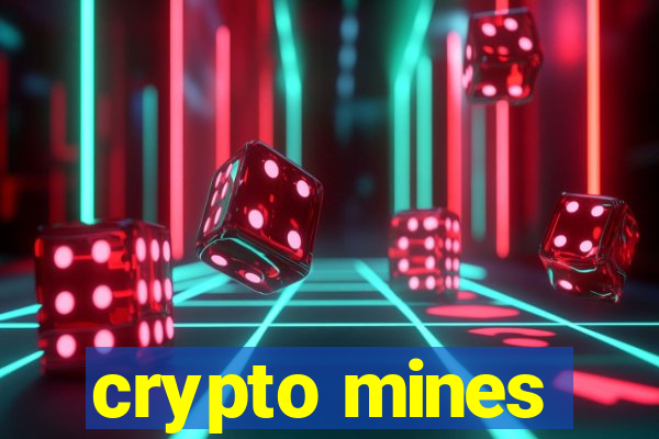 crypto mines