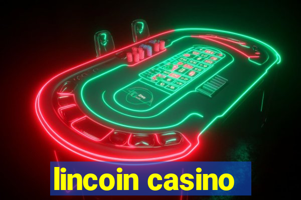 lincoin casino