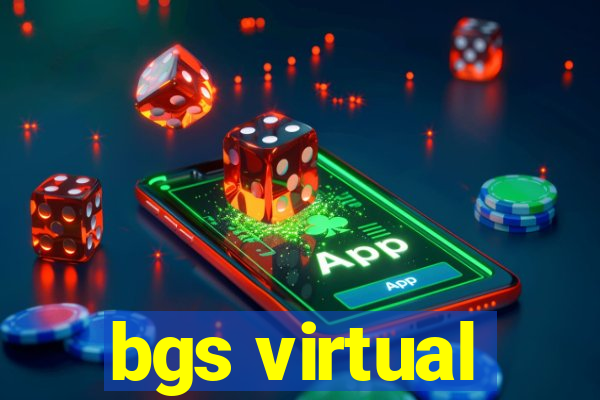 bgs virtual