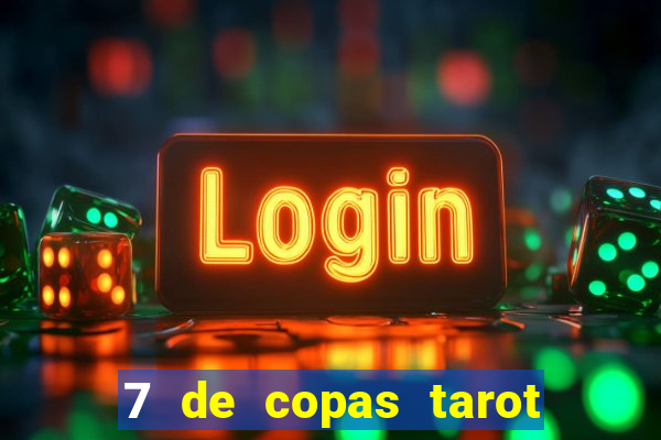 7 de copas tarot significado amor