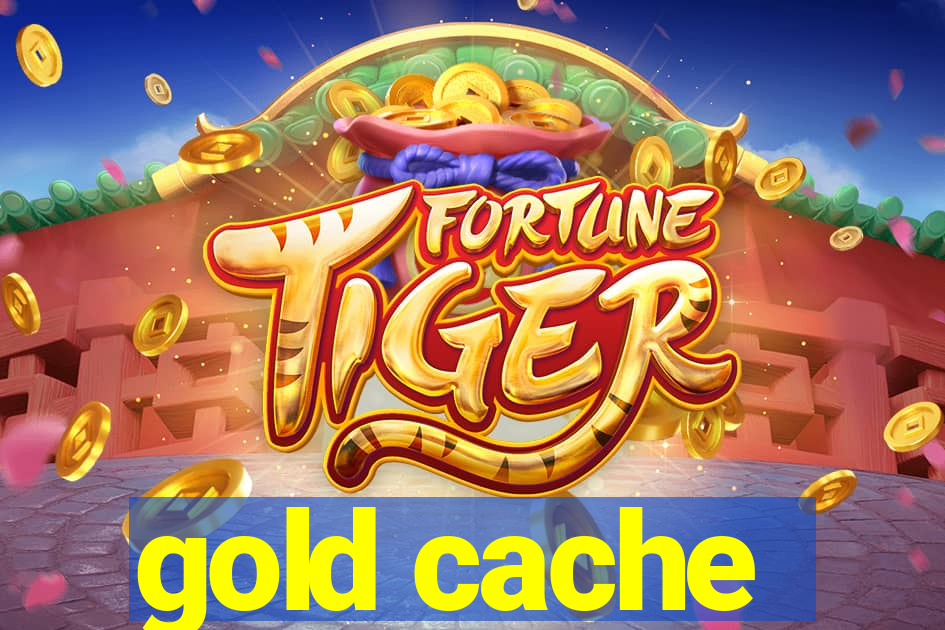 gold cache