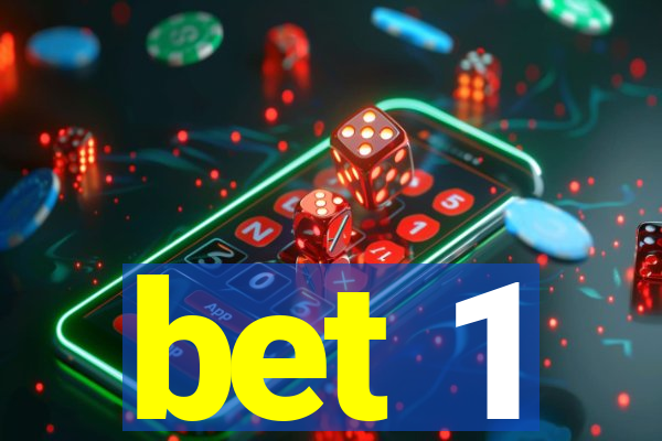 bet 1