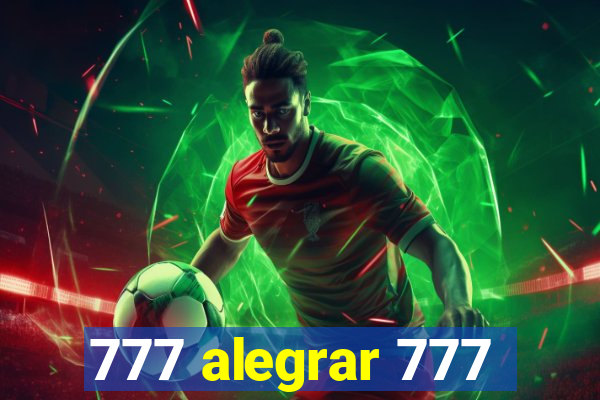 777 alegrar 777