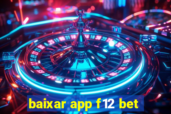 baixar app f12 bet