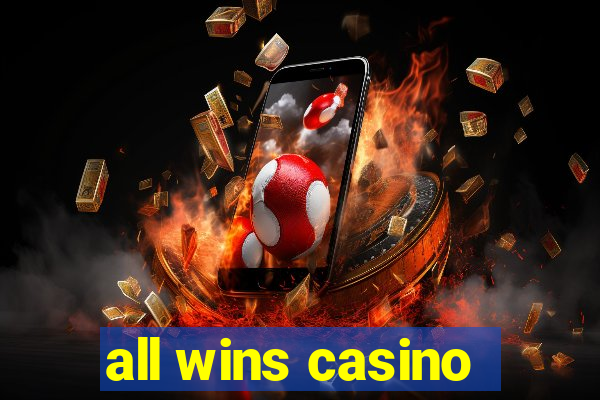 all wins casino