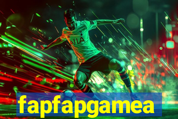 fapfapgamea