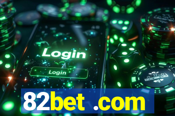 82bet .com