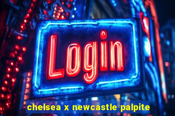 chelsea x newcastle palpite