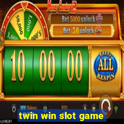 twin win slot game