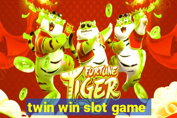 twin win slot game