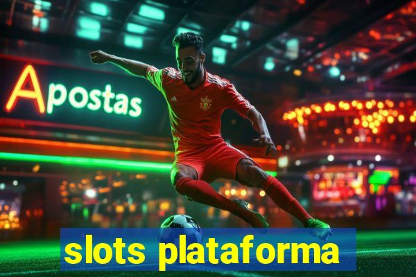 slots plataforma